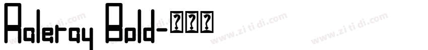 Raleray Bold字体转换